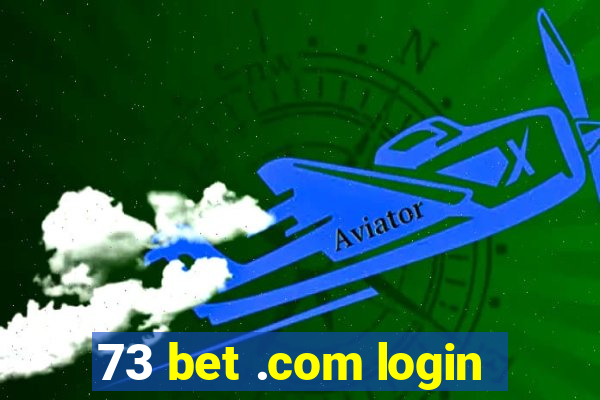 73 bet .com login